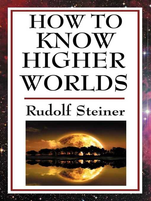 Title details for How to Know Higher Worlds by Rudolf Steiner - Wait list